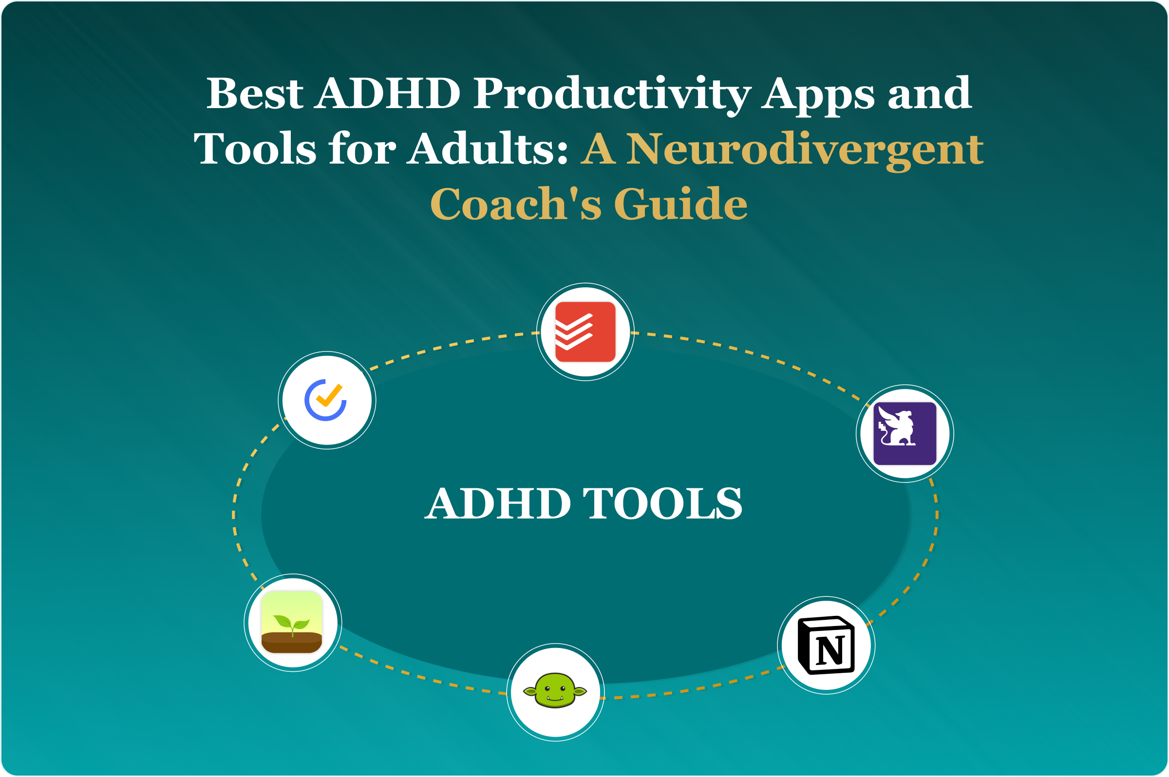 Best ADHD Productivity Apps and Tools for Adults: A Neurodivergent Coach's Guide